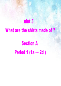 unit5 What are the shirts made of  Section A (1a-2