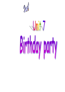 一年级英语课件-沪教版牛津1B-Unit7-Birthday-party