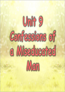 unit-9-confessions-of-a-miseducated-man分析