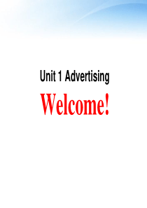 高中英语_unit1_Advertising-welcome课件_牛津译林版必修4