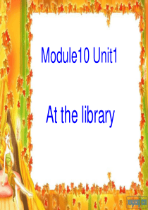 外研社小学英语第七册Module 10 Unit1At the library.