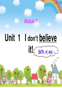 外研版英语六年级上册Module7 Unit1 I dont believe it