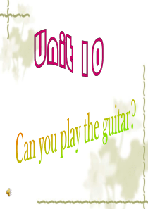 【课件1】Can you play the guitar(七上Unit10)ppt