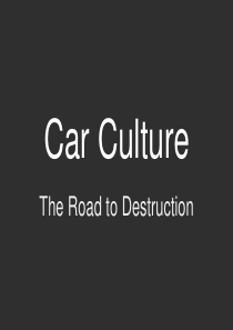 Car-Culture-The-Road-to-Destruction