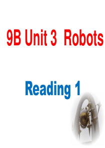 牛津译林版九年级英语下册Unit-3--Robots-Reading-I--课件