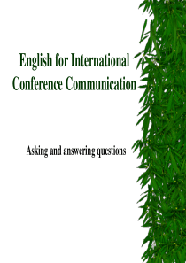 国际会议交流英语1--asking-and-answering-questions