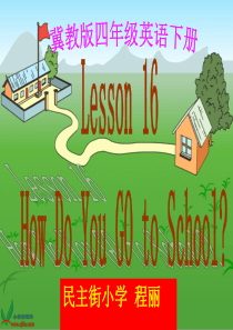 课件lesson-16-How-Do-You-Go-to-School