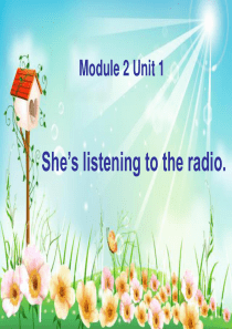 外研版小学英语二年级下册Module-2-Unit-1-She’s-listening-to-the