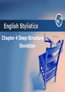 英语文体学Chapter-4-Deep-Structure-Deviation资料