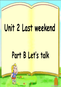 六年级英语下册-unit2--last-weekend--B-Lets-talk(修)