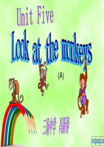 小学英语PEP人教版五年级下册《Look At the Monkeys》ppt课件1