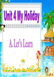 PEP小学英语六年级下册Unit4 My holiday A Lets learn