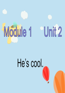 外研社四年级英语下册(好)Module1Unit2Hes_cool