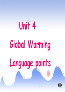 新人教选修6-Unit4-Global-warming-Language-points语言点