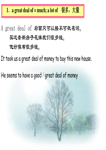 Agreatdealof后面只可以接不可数名词。买这套新房子花掉