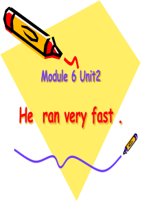 M6U2  He  ran very fast.PPT