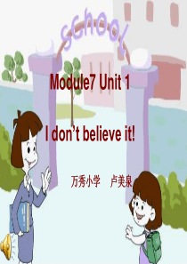 外研版六年级上最新版Module-7-Unit-1-I-dont-believe-it.课件