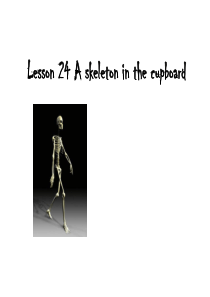 Lesson24-A-skeleton-in-the-cupboard