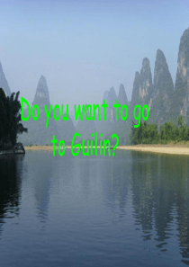 第七册module9(2)Do_you_want_to_go_to_Guilin