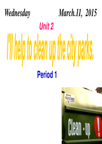 新版新目标英语八年级下册unit2-Ill-help-to-clean-up-the-city-pa