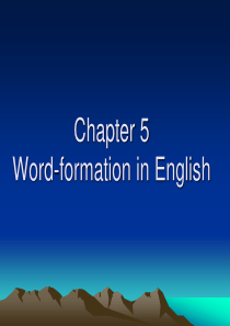 词汇学Chapter 5 Word-formation