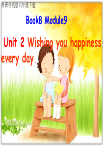 六年级下册M9U2-Wishing-you-happniess-every-day？课件