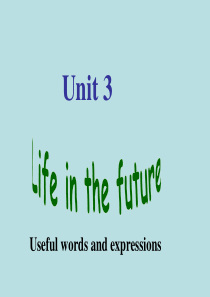 Unit 3 Life in the future-Words and expressions新人教