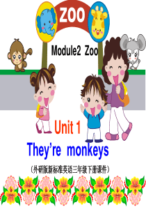 外研社(新标准)(三年级起点)小学三下Module-2-Zoo-Unit-1-They’re-mon