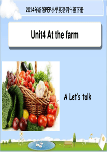 PEP新版四年级下册Unit4 At the farm A Let’s  talk