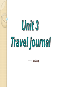 英语：必修1-unit3-travel-journal-reading课件(新人教版)