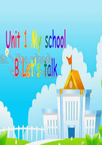 人教版小学英语四年级下册Unit 1 B Lets talk