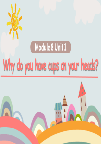 M8U1-Why-are-you-have-cups-on-your-heads？