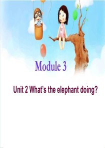 四年级上册Module3Unit2-Whats-the-elephant-doing