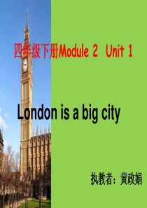 四年级下册M2u1-London-is-a-big-city.课件