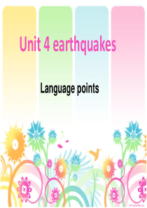 unit4 earthquakes language points