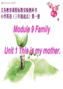 Module9 Family Unit 1 This is my mother.