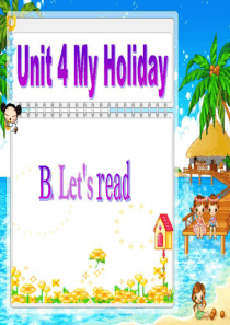 PEP小学英语六年级下册Unit4 My holiday B Lets read