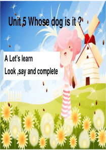 新版PEP五年级下册第五单元Unit-5-Whose-dog-is-it--A-lets-learn