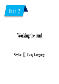 高中英语Unit2WorkingthelandSection3UsingLanguage课件新人教版