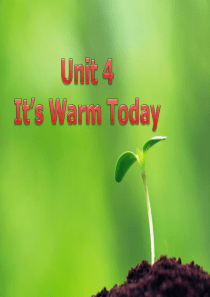 pep小学英语四年级下册 Unit 4 its warm today