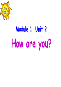 2015年_秋外研版(三起)三上Module_1《Unit_2_How_are_you》ppt课件