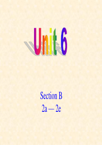 八年级下册英语unit6-section-b-2a-2e课件