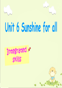 译林版八年级英语下册Unit6-Sunshine-for-all-Integrated-skills