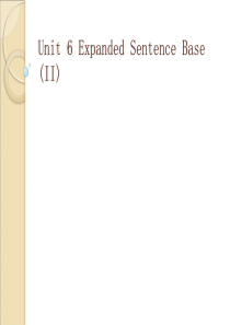 Unit 6 Expanded Sentence (II)