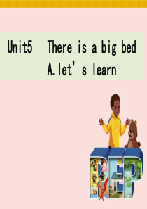 新版PEP五年级上U5 There is a big bed A lets learn