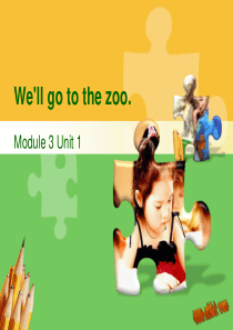 一起三年级英语第六册Module3 UNIT1 Maybe well go to the zoo