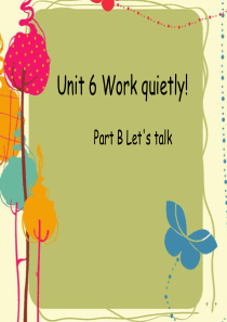 新PEP英语五年级下册unit-6-work-quietly-B-lets-talk