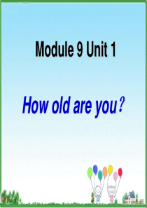 一年级上册英语课件-Module-9-Unit-1-How-old-are-you-1｜外研社(一起