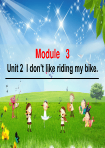 Module3unit2I-don’t-like-riding-my-bike.