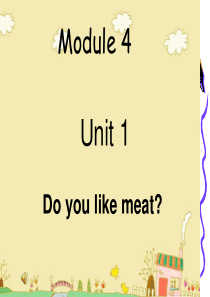 2016外研版英语三年级下《Module4 Unit1 Do you like meat》课件4.p